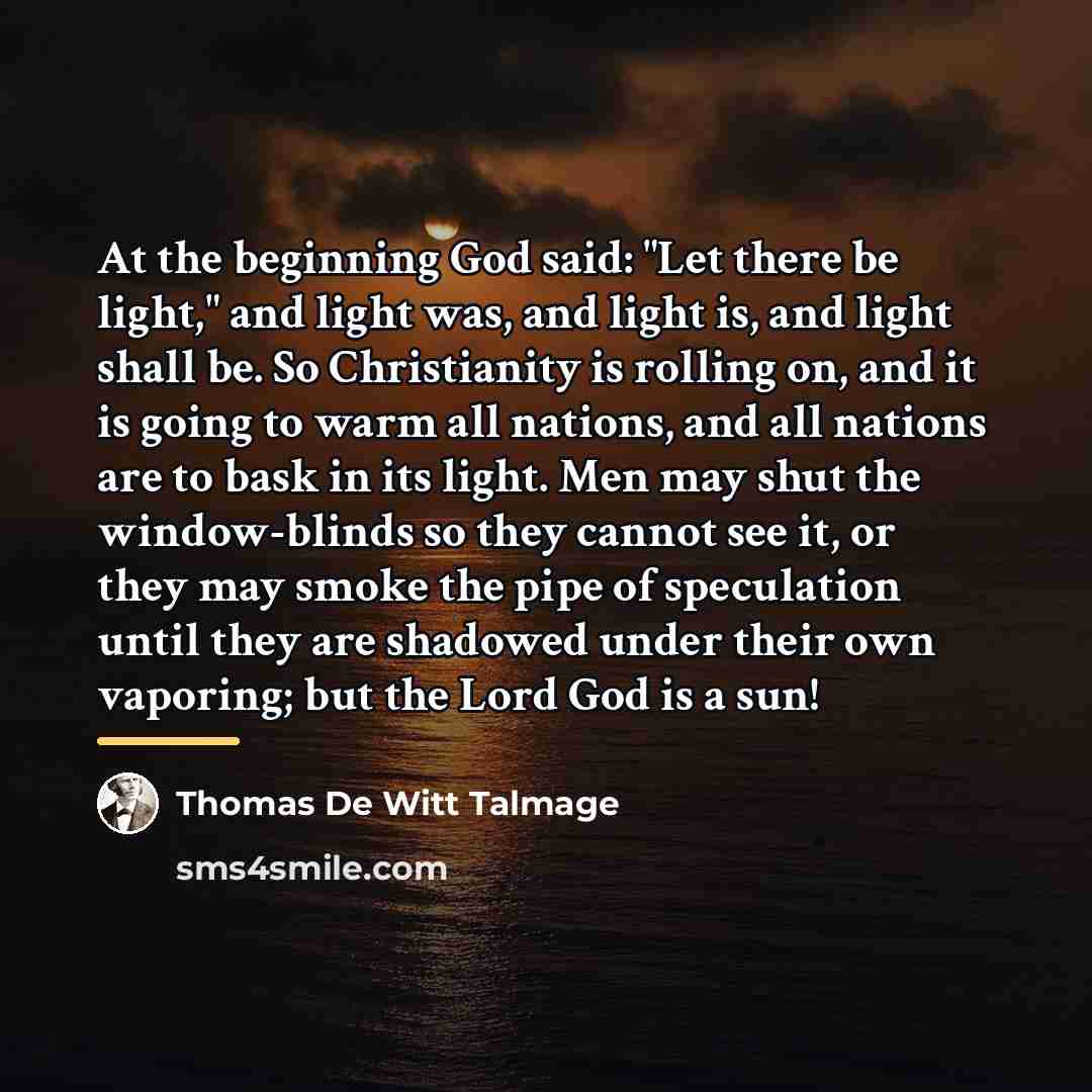 “At the beginning God said: "Let there be light," and…” quote by Thomas De Witt Talmage
