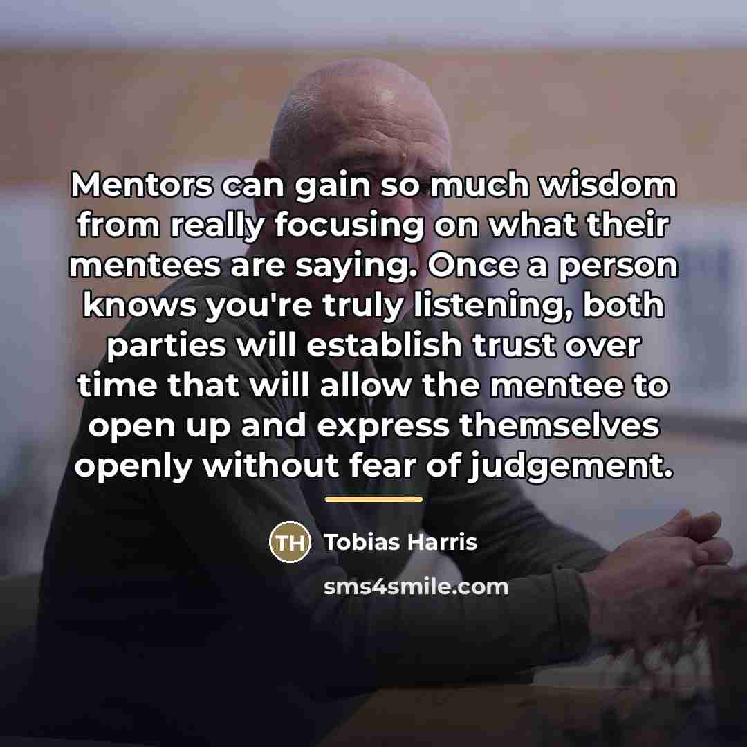 “Mentors can gain so much wisdom from really focusing on…” quote by Tobias Harris