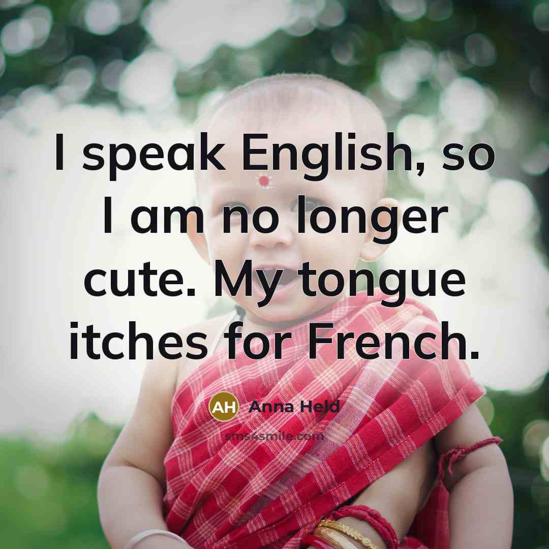 “I speak English, so I am no longer cute. My…” quote by Anna Held