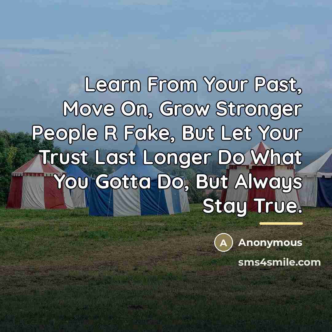“Learn From Your Past, Move On, Grow Stronger People R…” quote by Anonymous