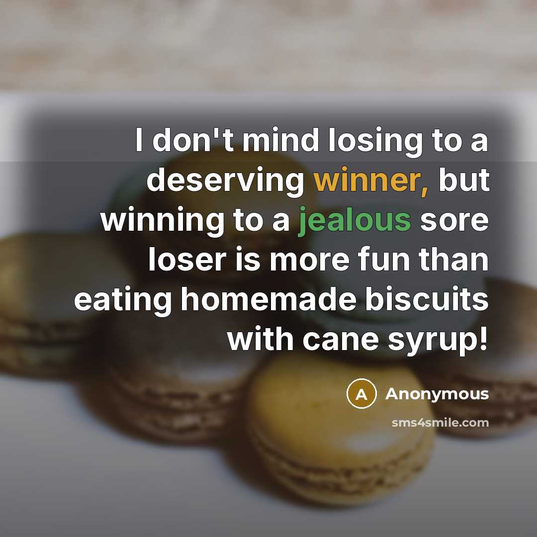 “I don't mind losing to a deserving winner, but winning…” quote by Anonymous