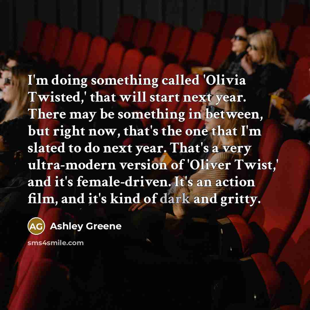 “I'm doing something called 'Olivia Twisted,' that will start next…” quote by Ashley Greene
