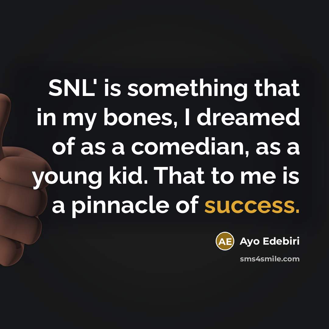 “SNL' is something that in my bones, I dreamed of…” quote by Ayo Edebiri
