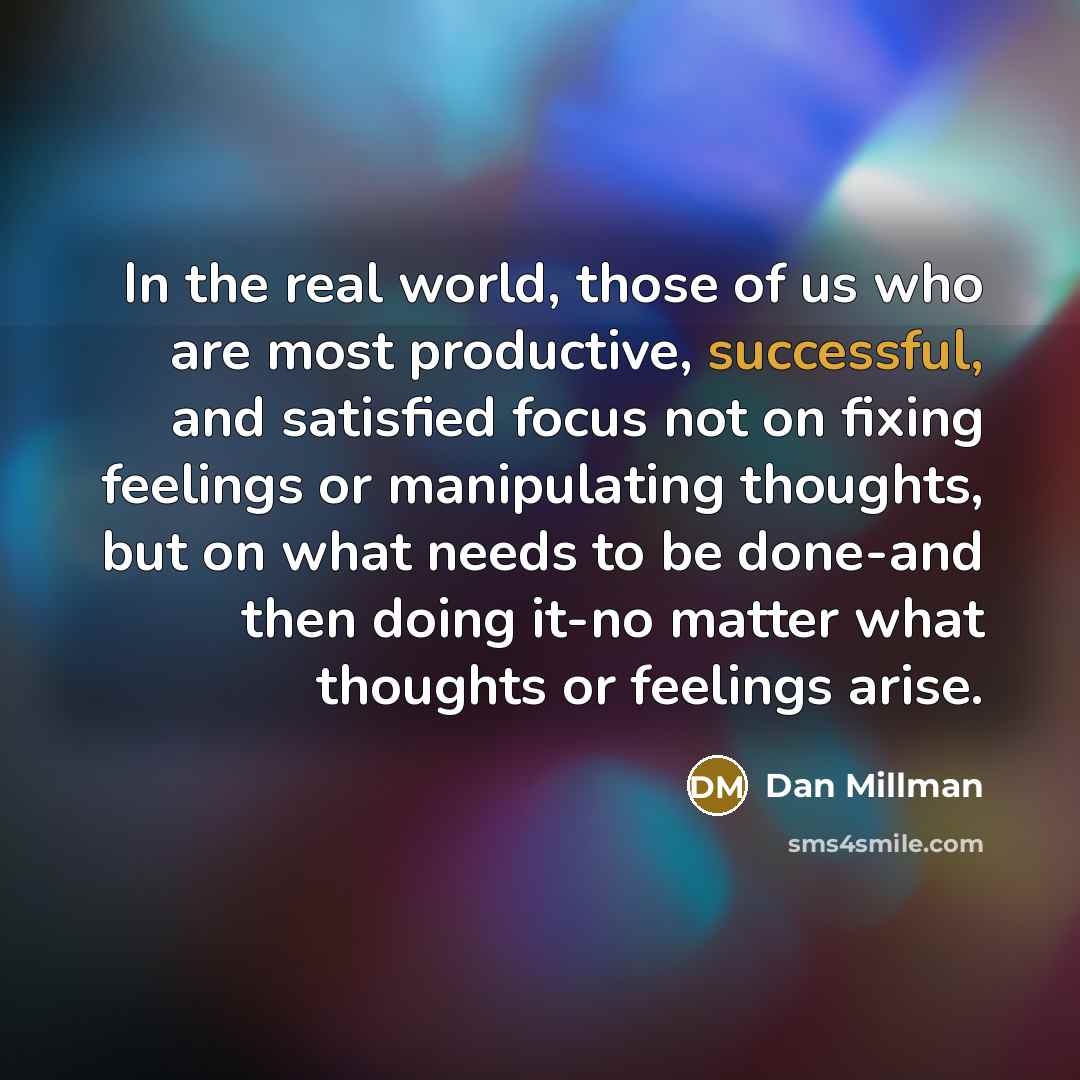 “In the real world, those of us who are most…” quote by Dan Millman