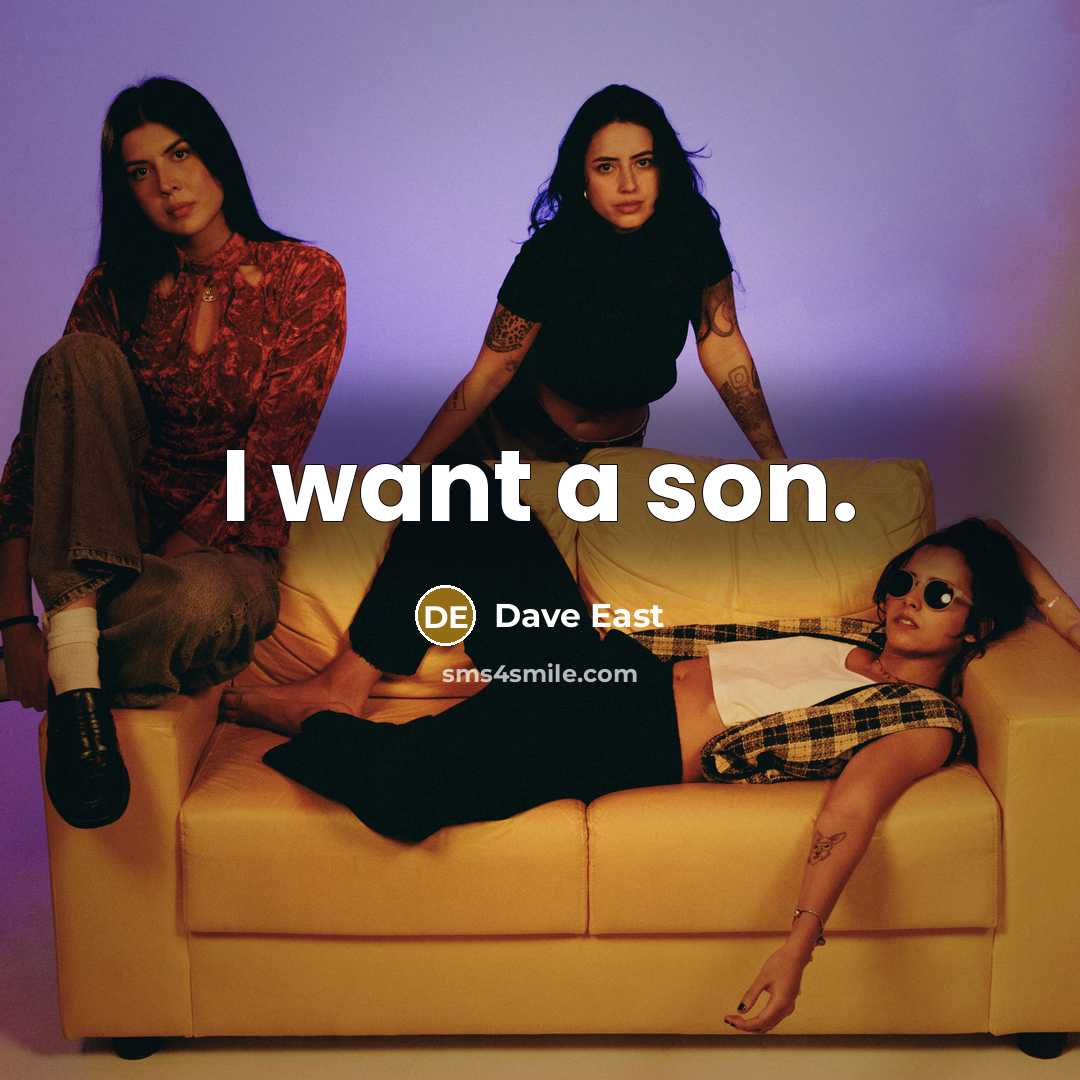 “I want a son.…” quote by Dave East