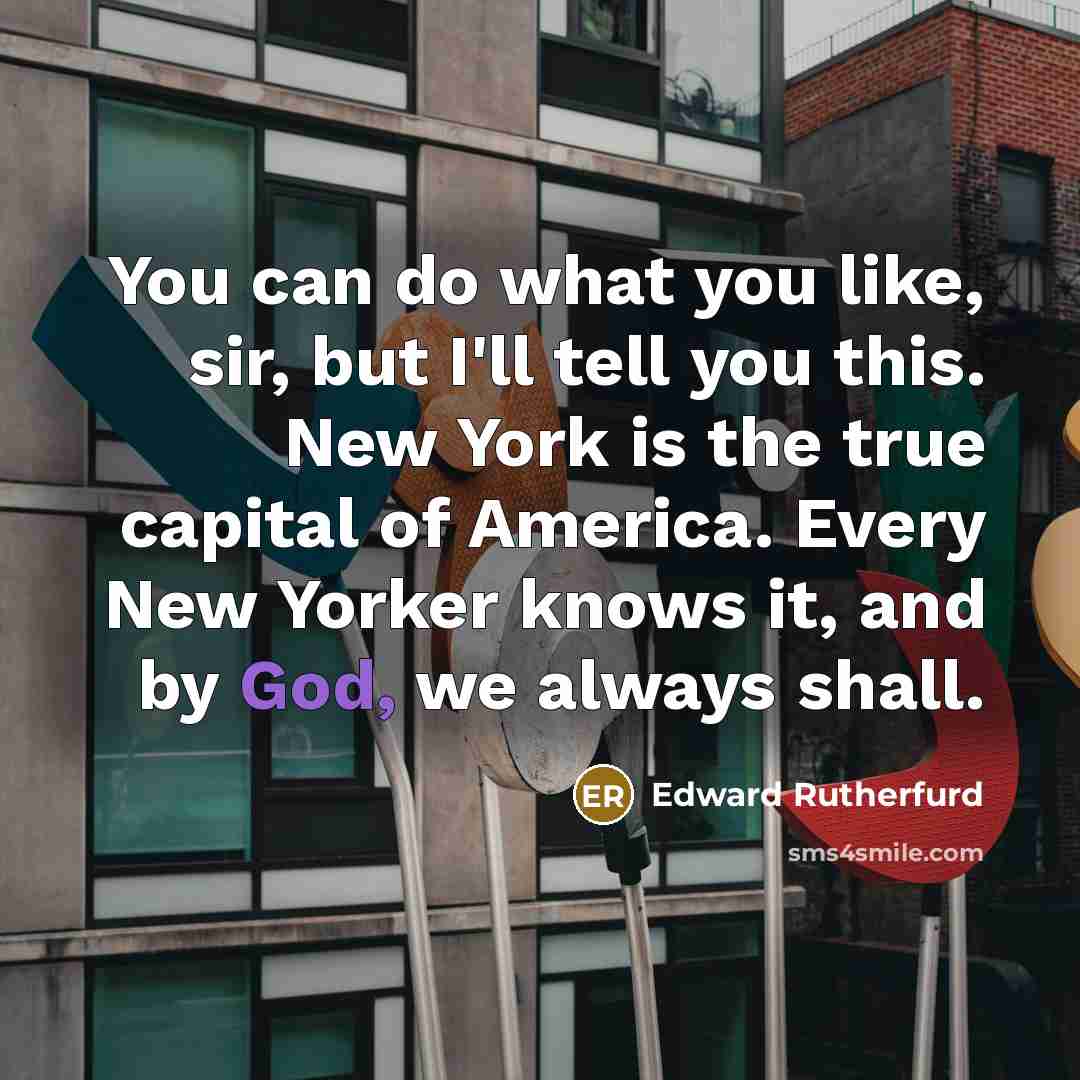 “You can do what you like, sir, but I'll tell…” quote by Edward Rutherfurd