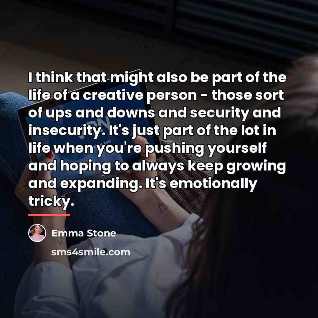 “I think that might also be part of the life…” quote by Emma Stone