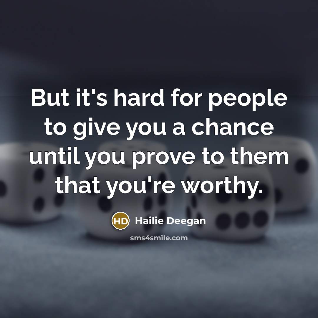 “But it's hard for people to give you a chance…” quote by Hailie Deegan