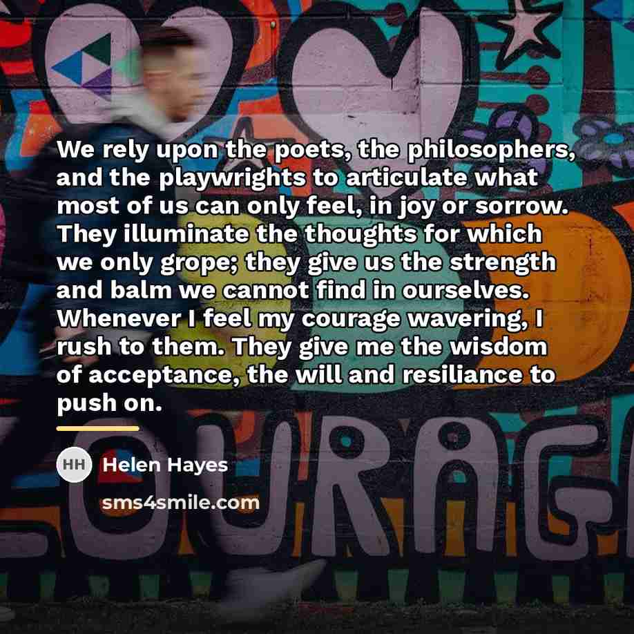 “We rely upon the poets, the philosophers, and the playwrights…” quote by Helen Hayes