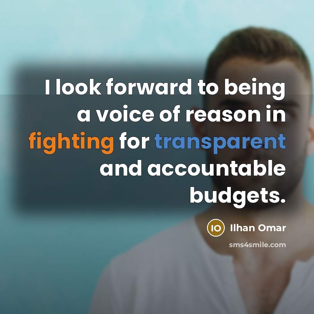 “I look forward to being a voice of reason in…” quote by Ilhan Omar
