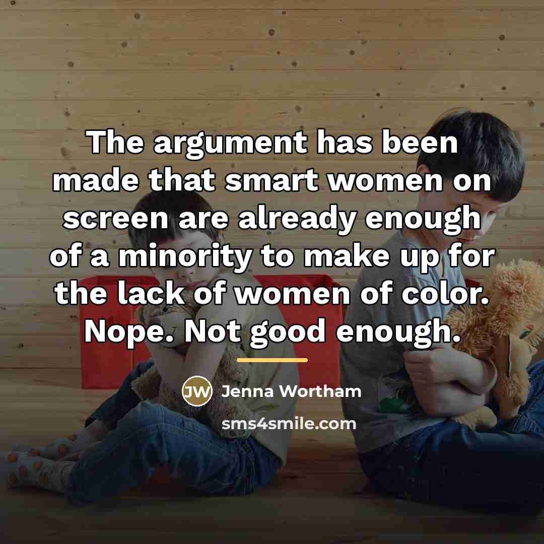 “The argument has been made that smart women on screen…” quote by Jenna Wortham