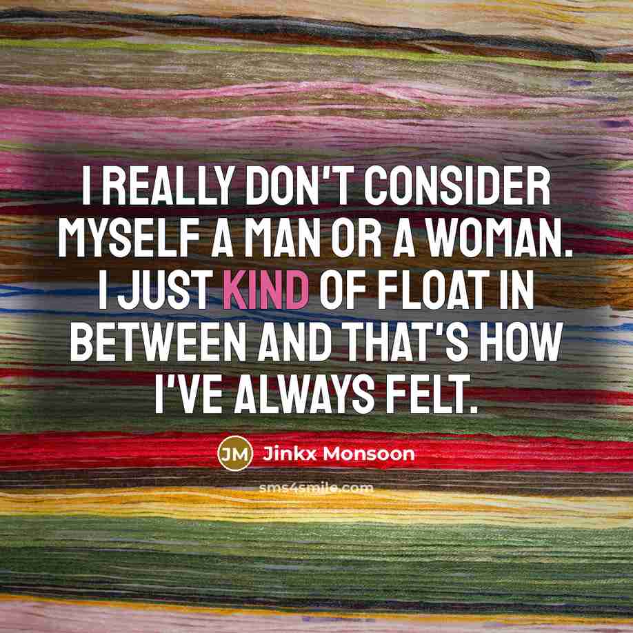 “I really don't consider myself a man or a woman.…” quote by Jinkx Monsoon