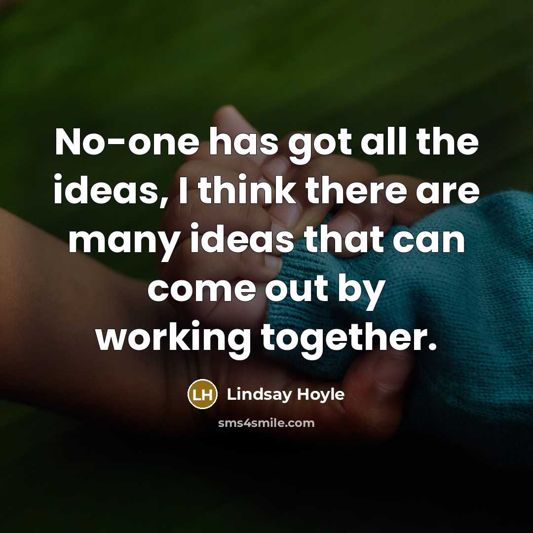“No-one has got all the ideas, I think there are…” quote by Lindsay Hoyle