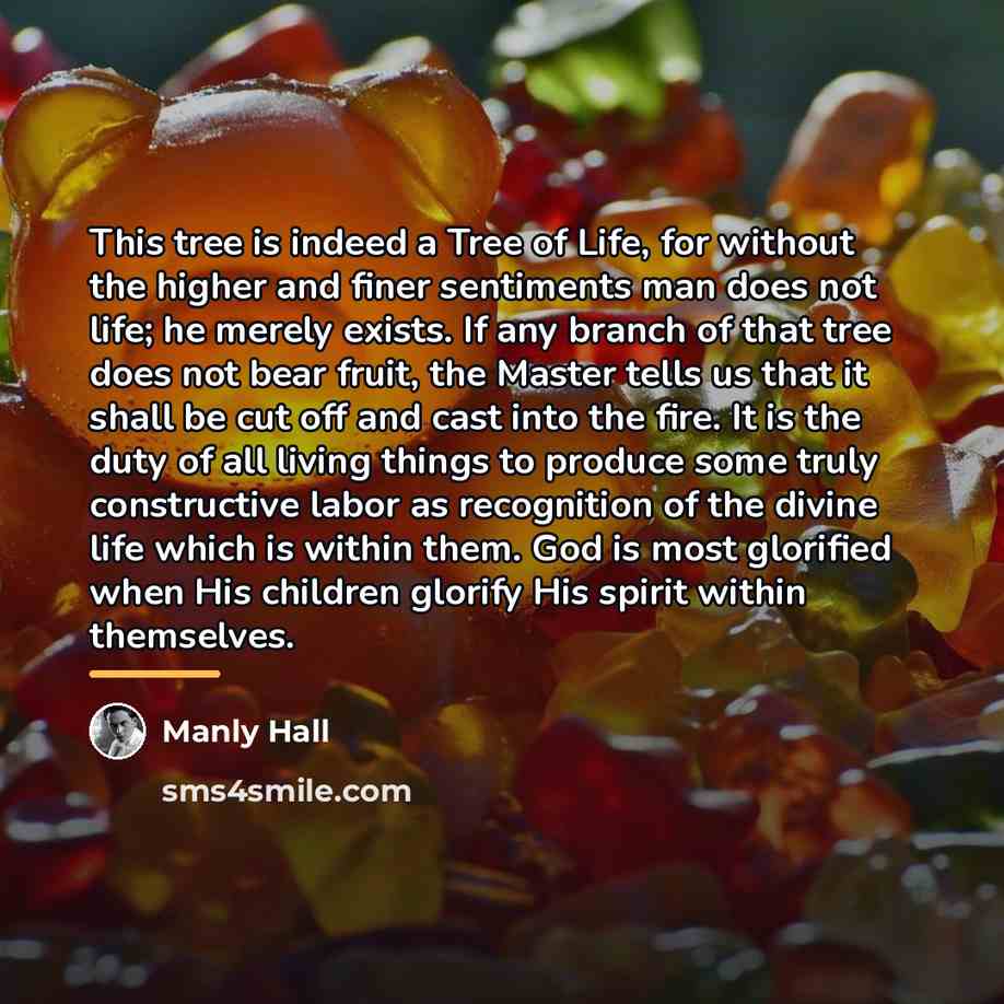 “This tree is indeed a Tree of Life, for without…” quote by Manly Hall