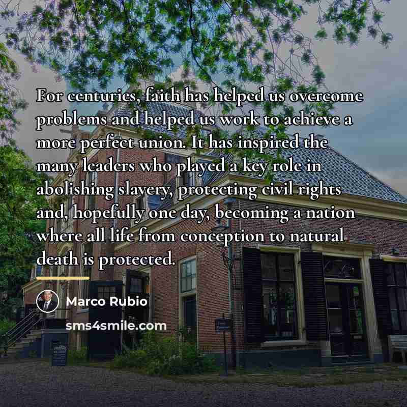 “For centuries, faith has helped us overcome problems and helped…” quote by Marco Rubio