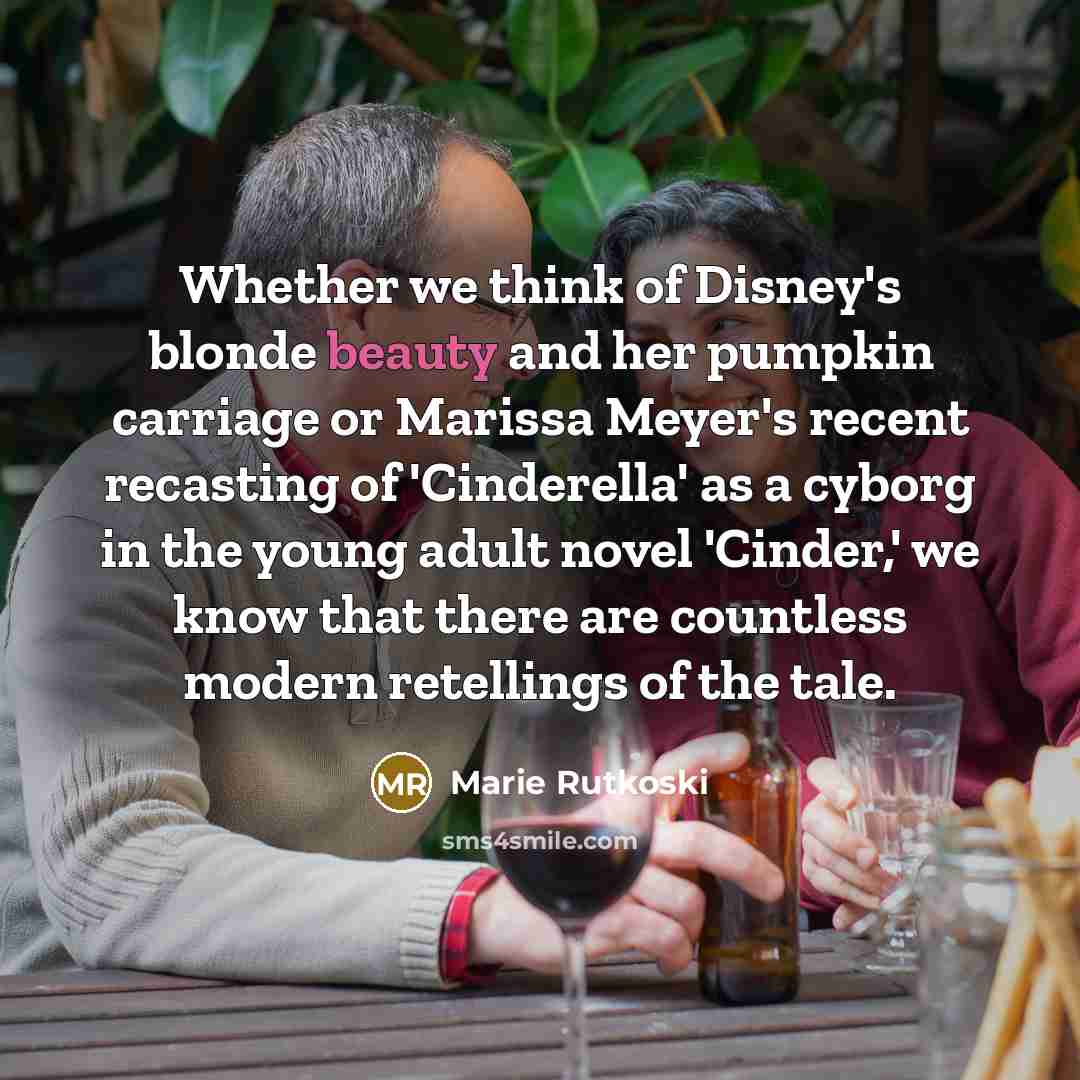 “Whether we think of Disney's blonde beauty and her pumpkin…” quote by Marie Rutkoski