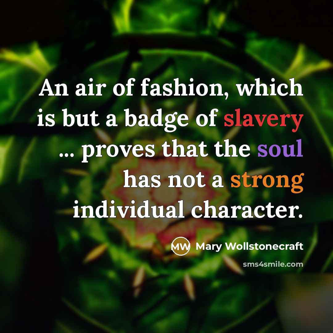 “An air of fashion, which is but a badge of…” quote by Mary Wollstonecraft