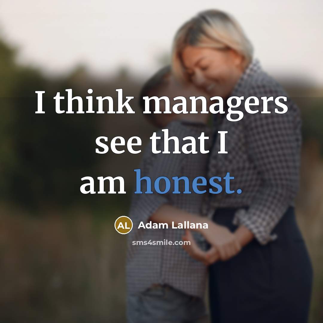 “I think managers see that I am honest.…” quote by Adam Lallana