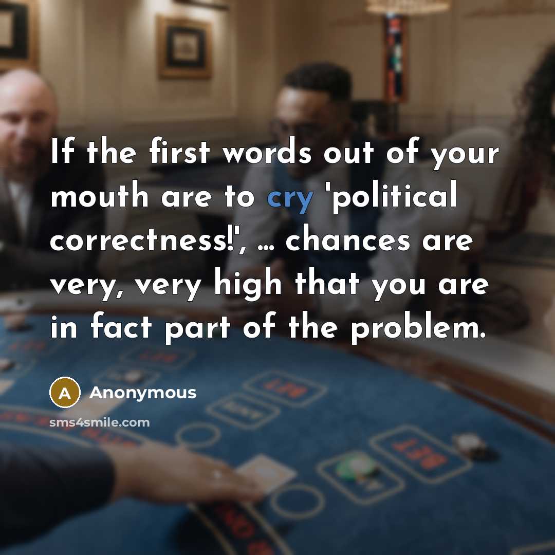 “If the first words out of your mouth are to…” quote by Anonymous