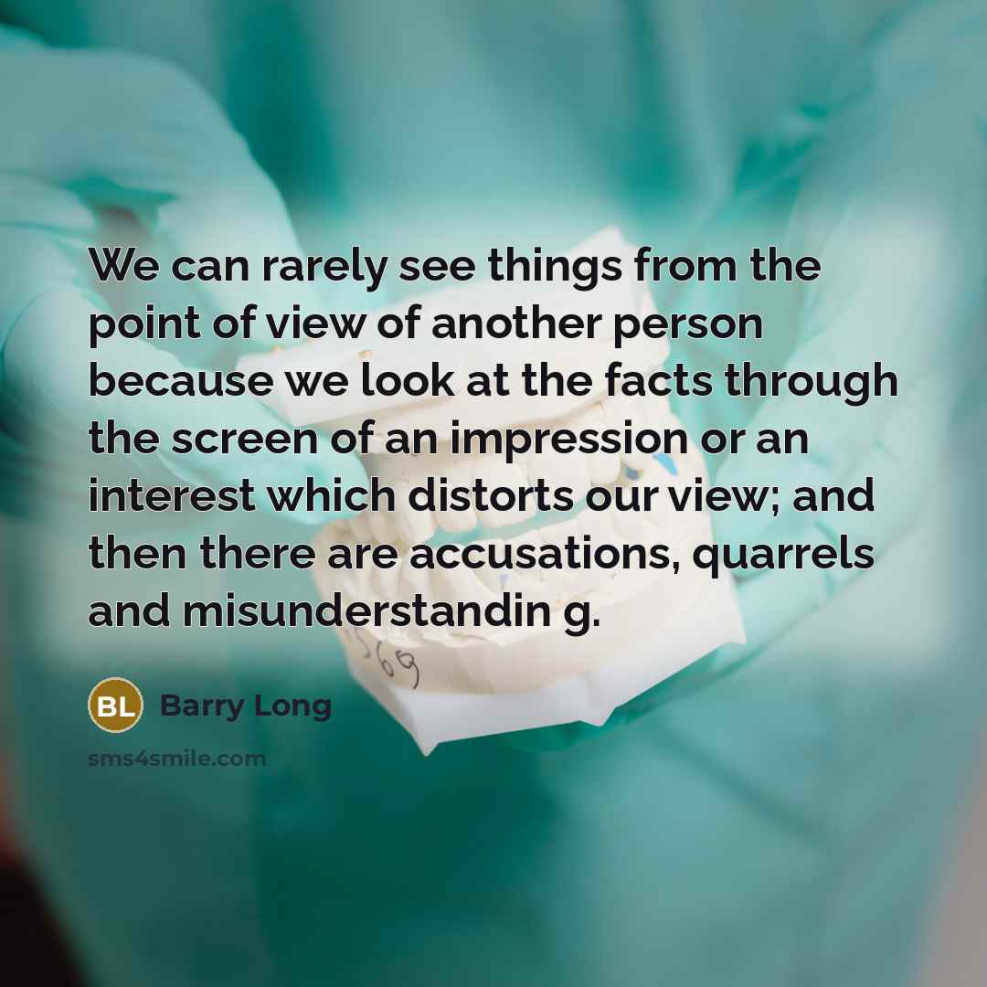 “We can rarely see things from the point of view…” quote by Barry Long