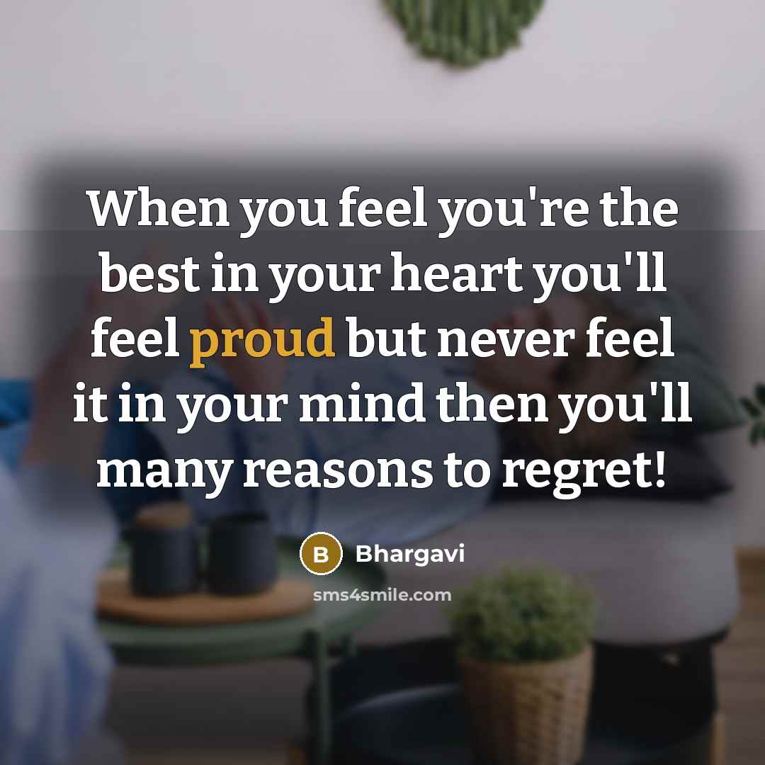 “When you feel you're the best in your heart you'll…” quote by Bhargavi