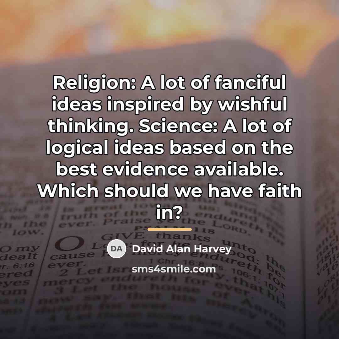 “Religion: A lot of fanciful ideas inspired by wishful thinking.…” quote by David Alan Harvey