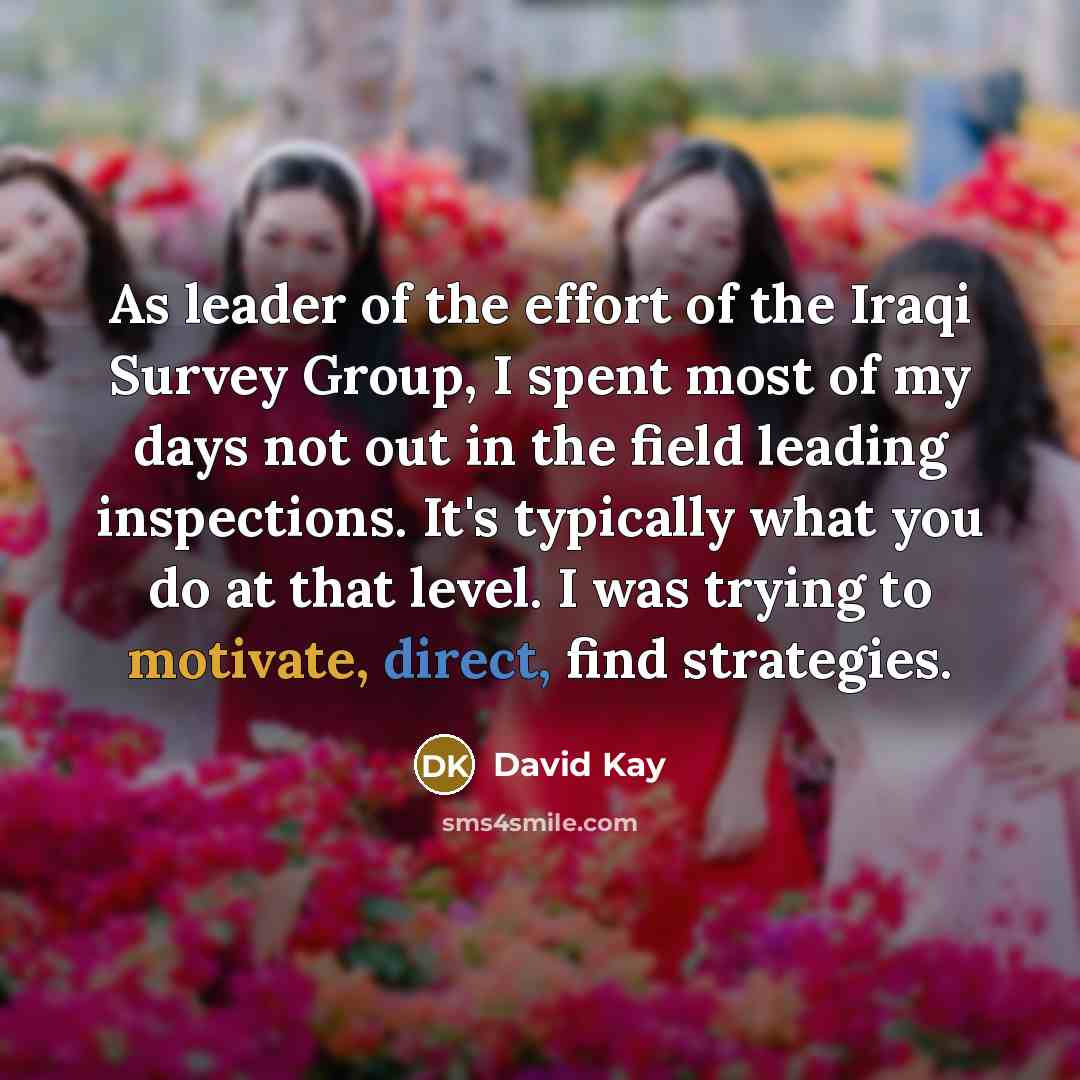 “As leader of the effort of the Iraqi Survey Group,…” quote by David Kay