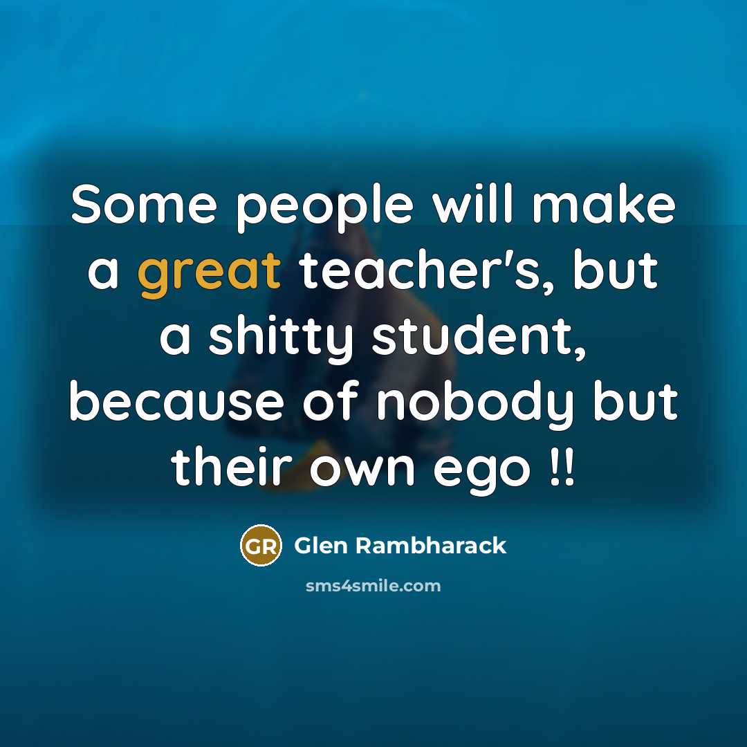 “Some people will make a great teacher's, but a shitty…” quote by Glen Rambharack