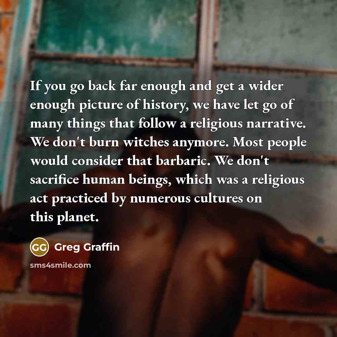 “If you go back far enough and get a wider…” quote by Greg Graffin