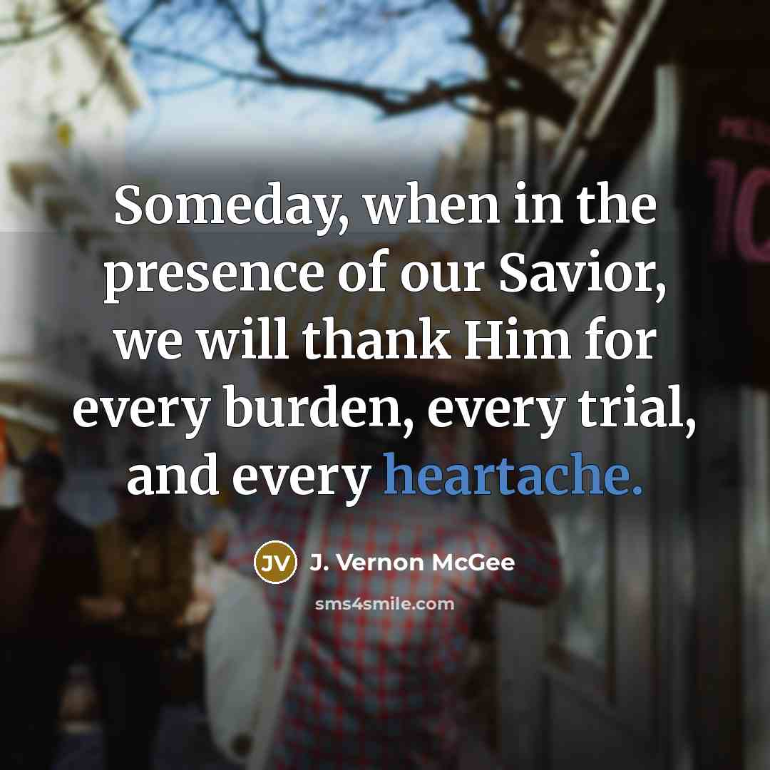 “Someday, when in the presence of our Savior, we will…” quote by J. Vernon McGee