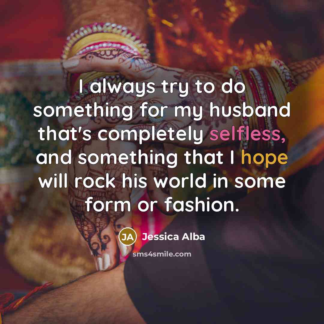 “I always try to do something for my husband that's…” quote by Jessica Alba