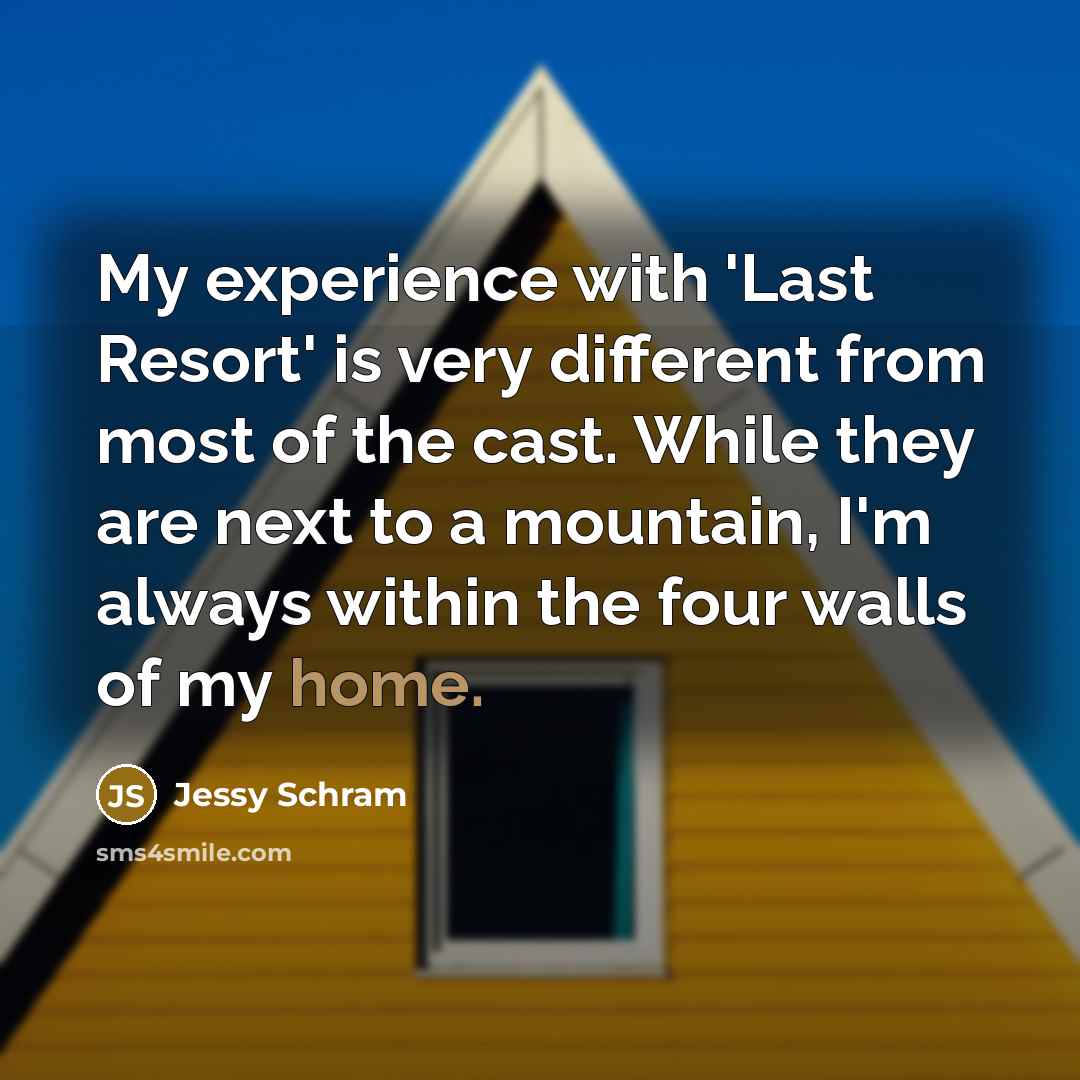 “My experience with 'Last Resort' is very different from most…” quote by Jessy Schram