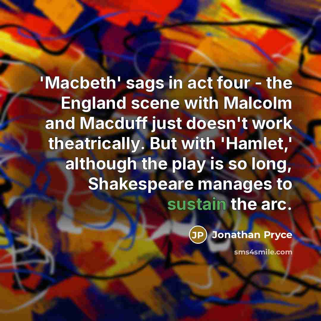 “'Macbeth' sags in act four - the England scene with…” quote by Jonathan Pryce
