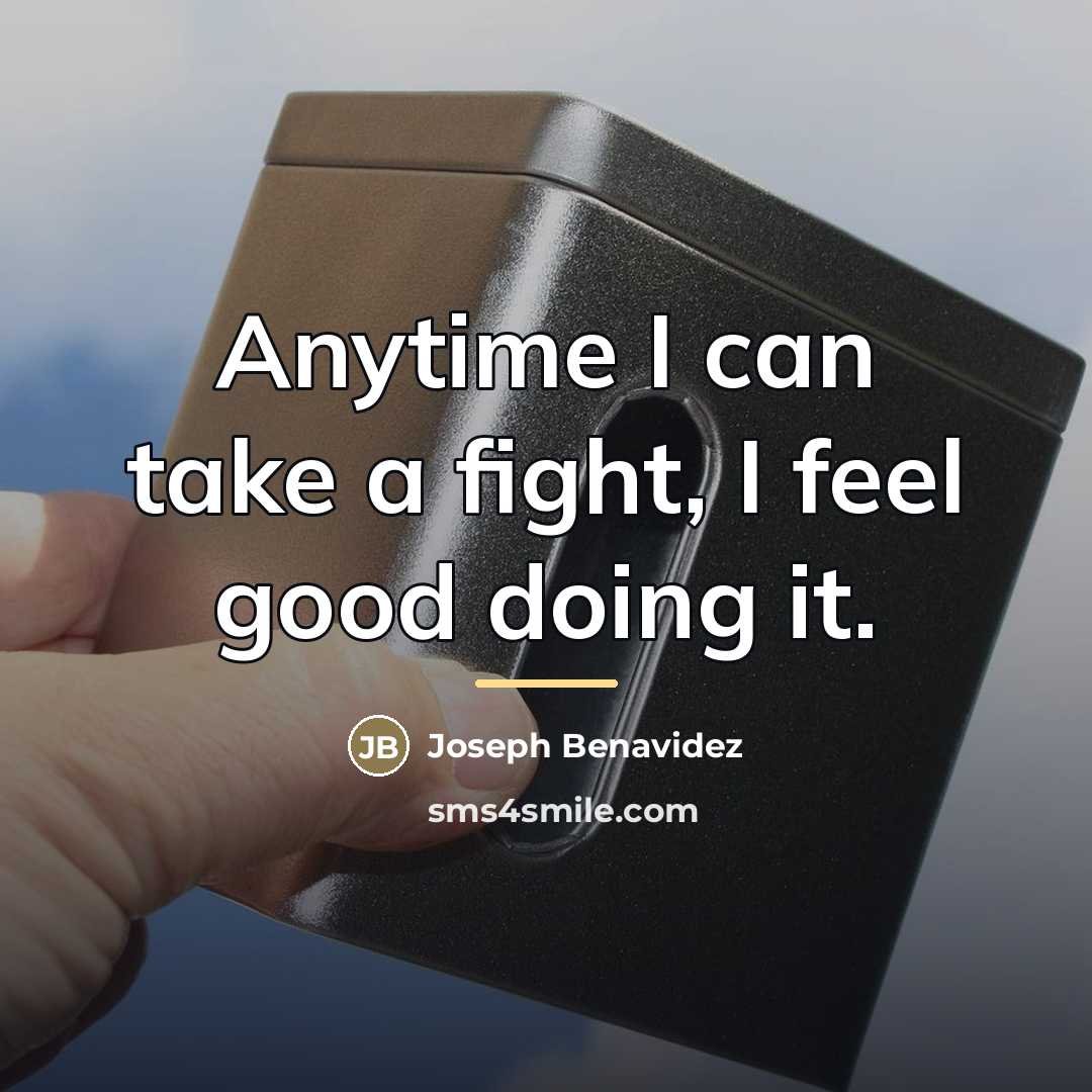 “Anytime I can take a fight, I feel good doing…” quote by Joseph Benavidez