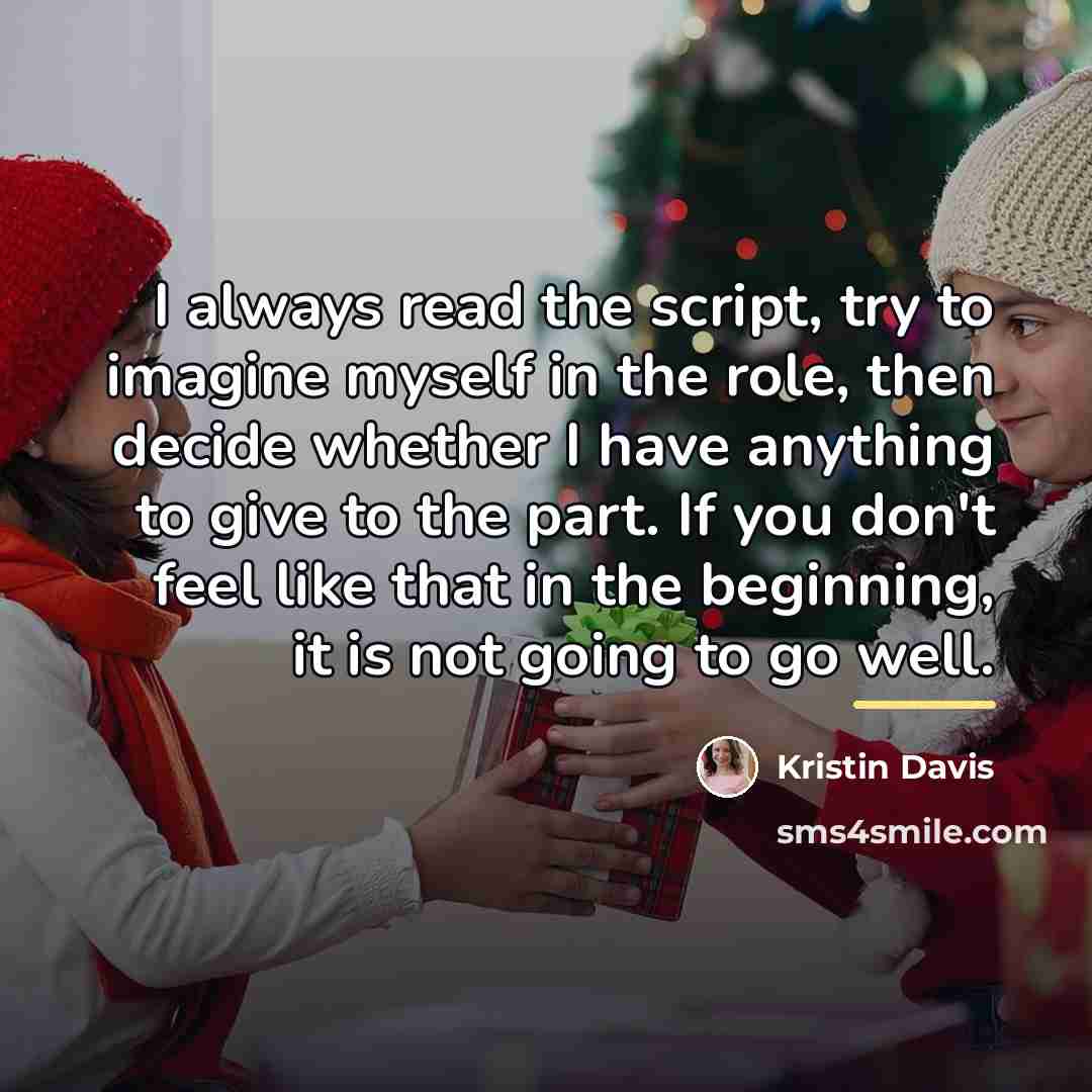 “I always read the script, try to imagine myself in…” quote by Kristin Davis