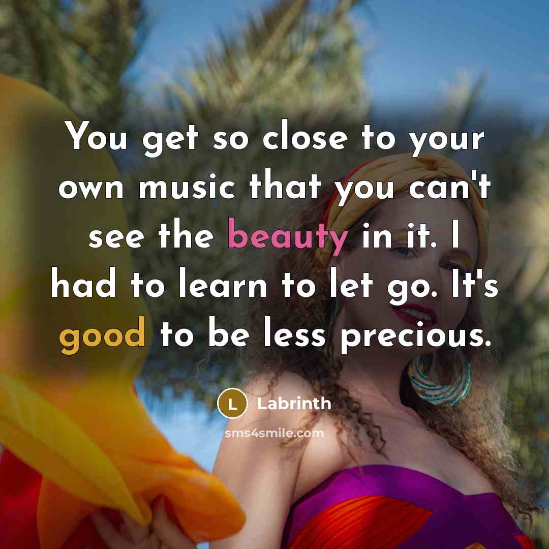 “You get so close to your own music that you…” quote by Labrinth