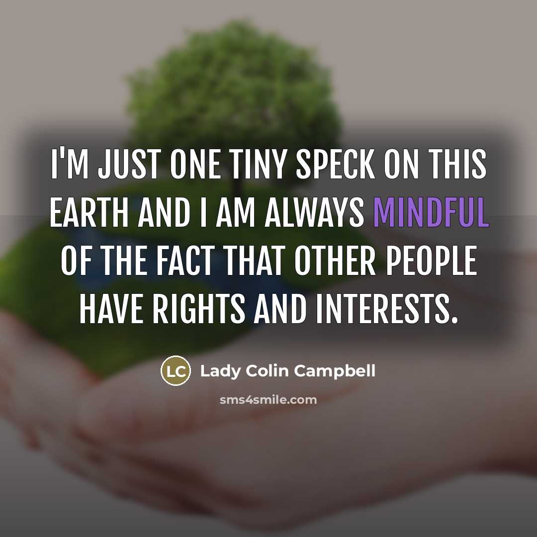 “I'm just one tiny speck on this earth and I…” quote by Lady Colin Campbell