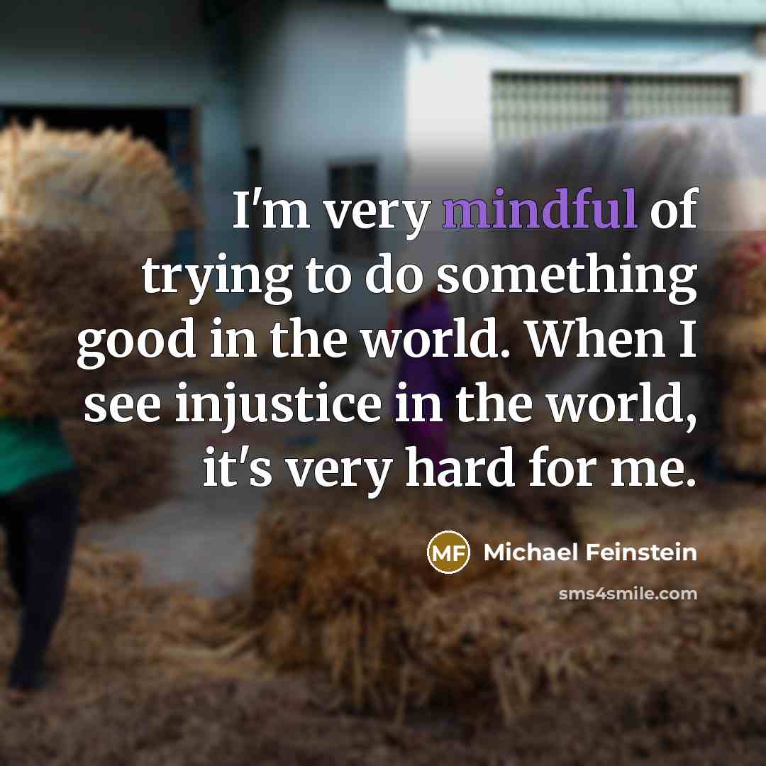 “I'm very mindful of trying to do something good in…” quote by Michael Feinstein
