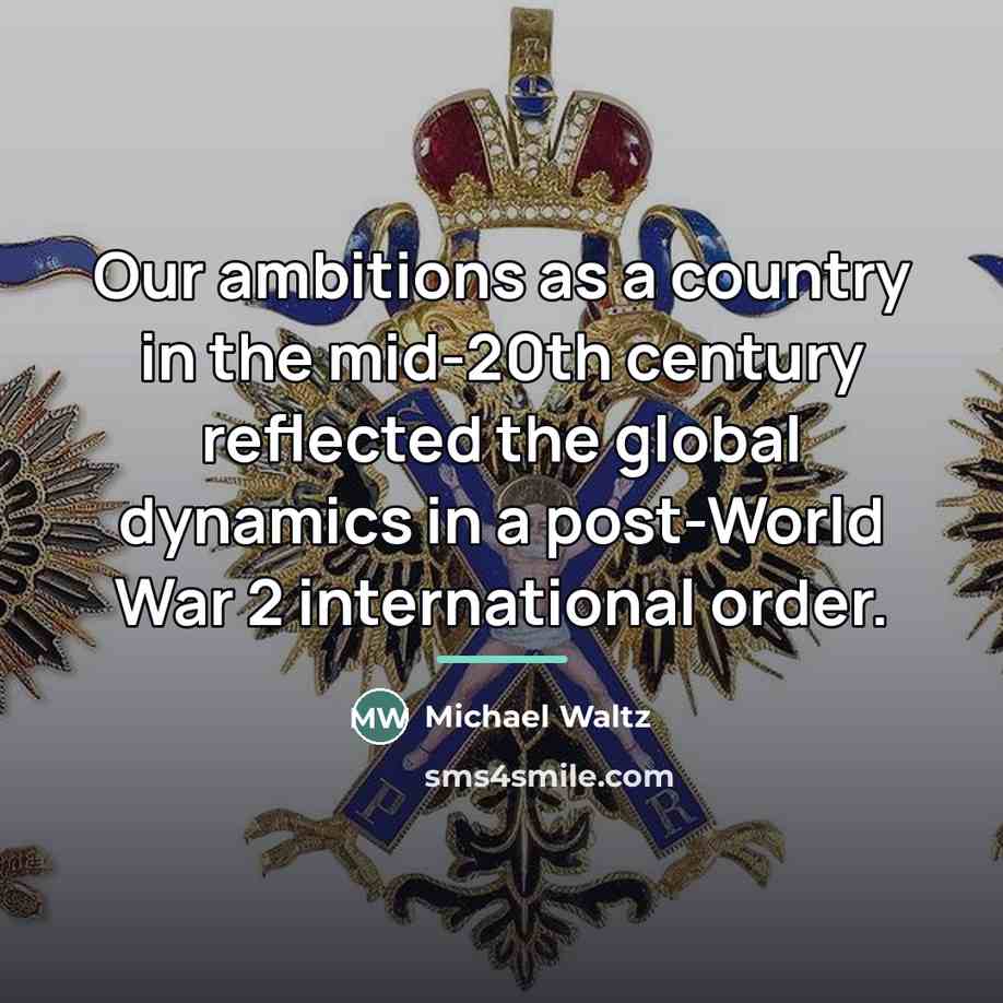 “Our ambitions as a country in the mid-20th century reflected…” quote by Michael Waltz