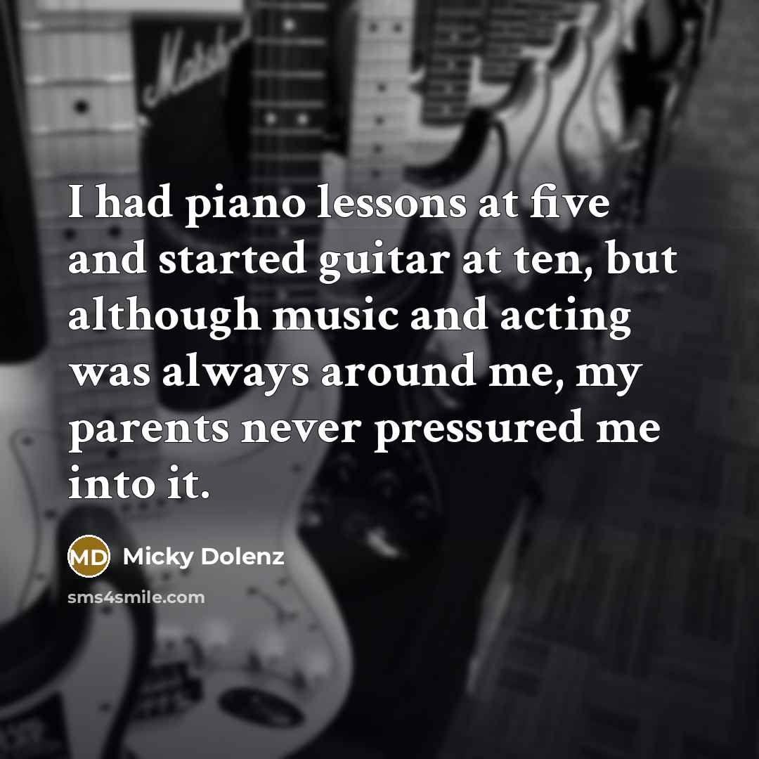 “I had piano lessons at five and started guitar at…” quote by Micky Dolenz