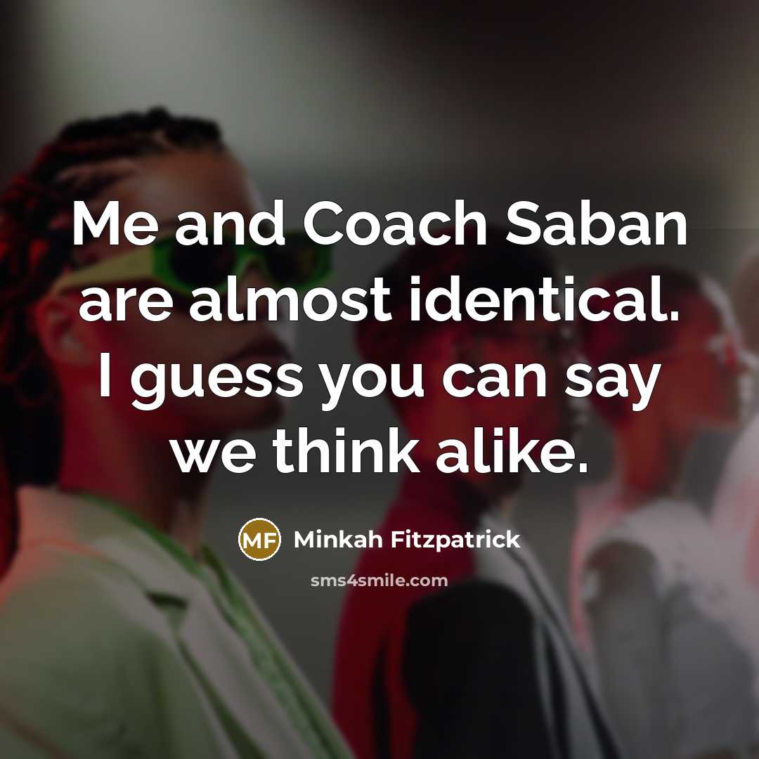 “Me and Coach Saban are almost identical. I guess you…” quote by Minkah Fitzpatrick