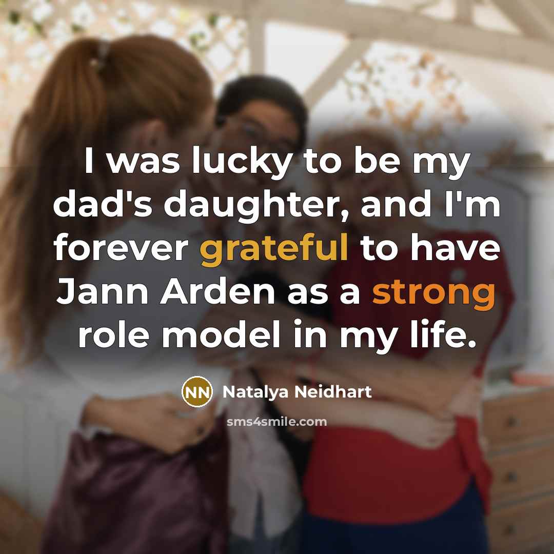 “I was lucky to be my dad's daughter, and I'm…” quote by Natalya Neidhart