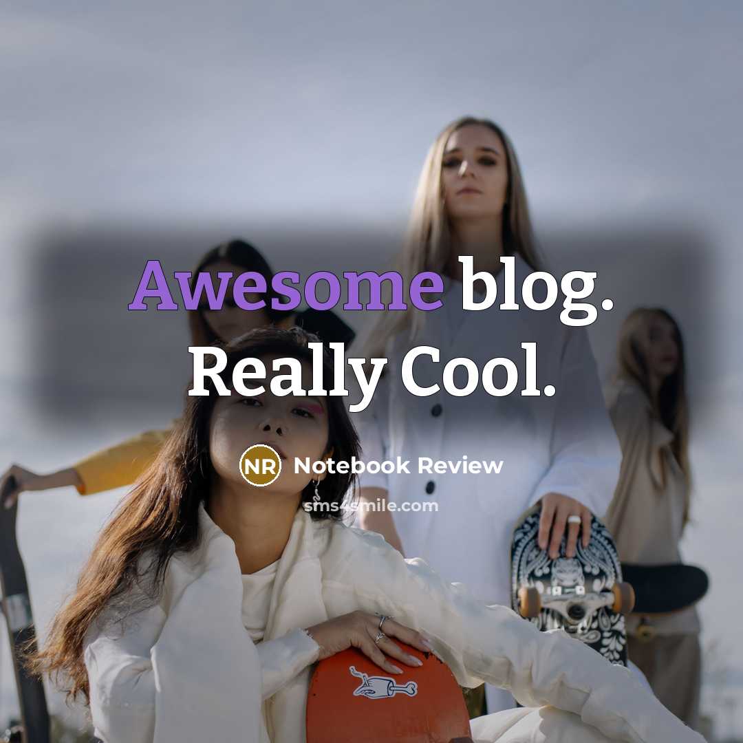 “Awesome blog. Really Cool.” quote by Notebook Review