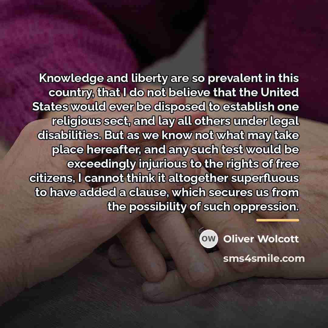 “Knowledge and liberty are so prevalent in this country, that…” quote by Oliver Wolcott