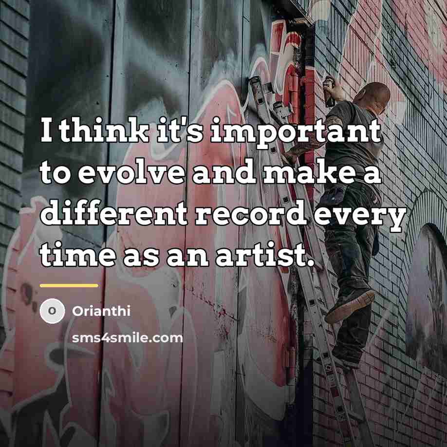 “I think it's important to evolve and make a different…” quote by Orianthi