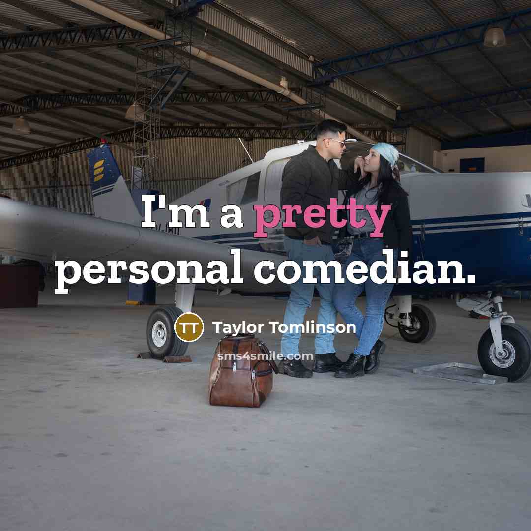“I'm a pretty personal comedian.…” quote by Taylor Tomlinson