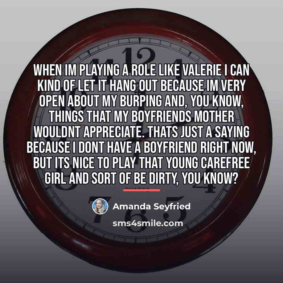 “When Im playing a role like Valerie I can kind…” quote by Amanda Seyfried