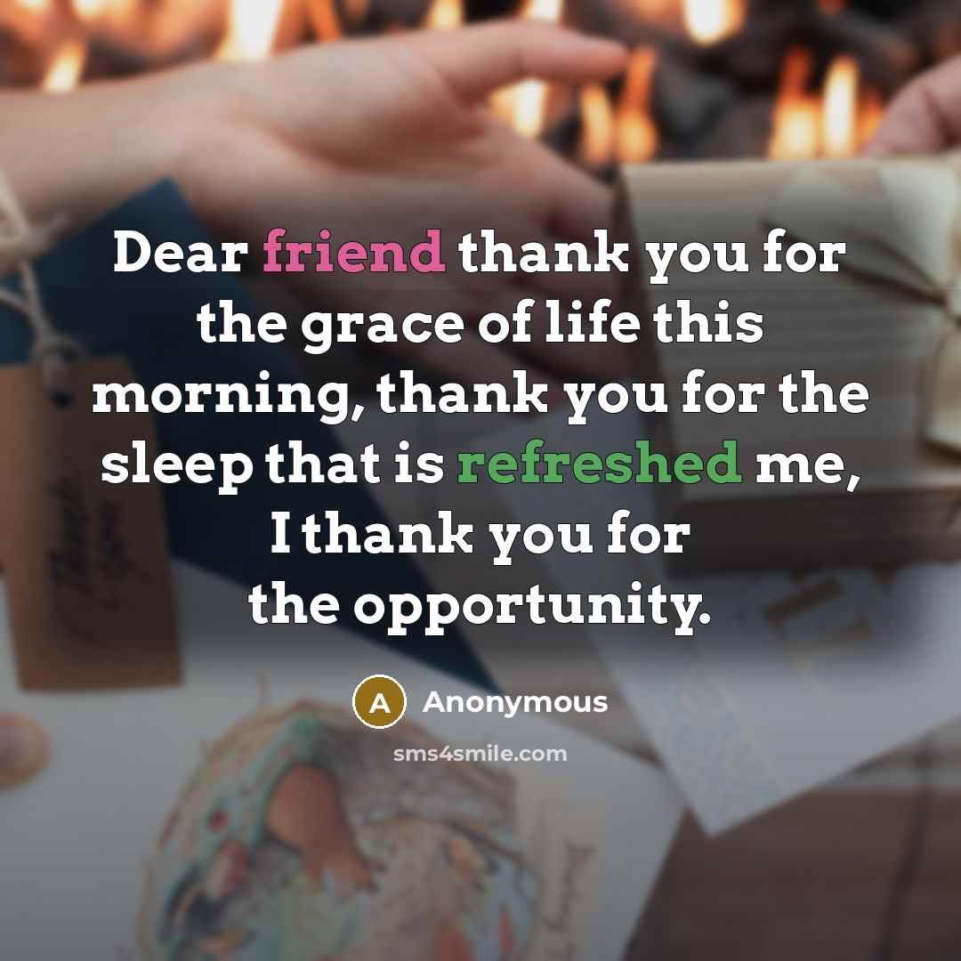 “Dear friend thank you for the grace of life this…” quote by Anonymous