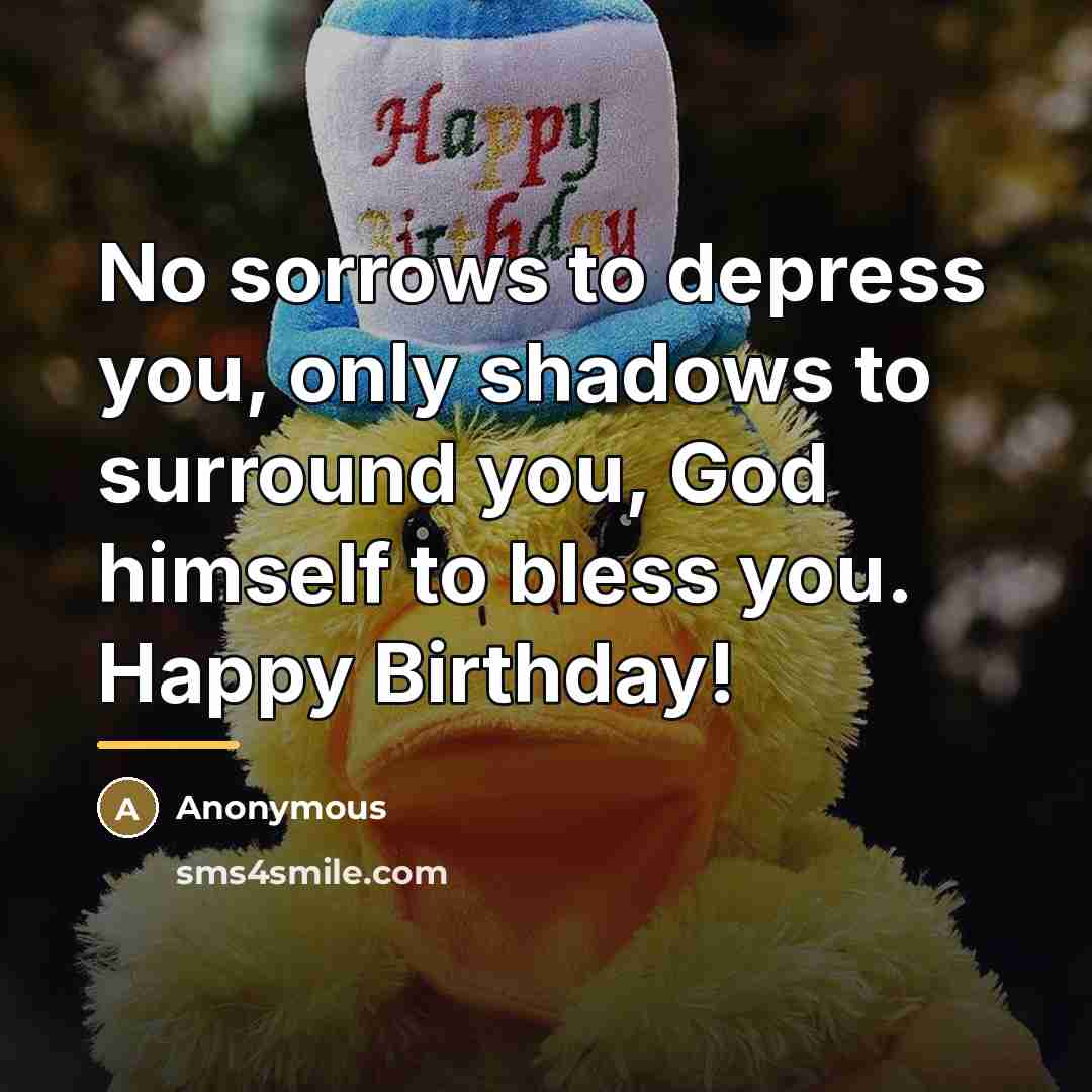 “No sorrows to depress you, only shadows to surround you,…” quote by Anonymous
