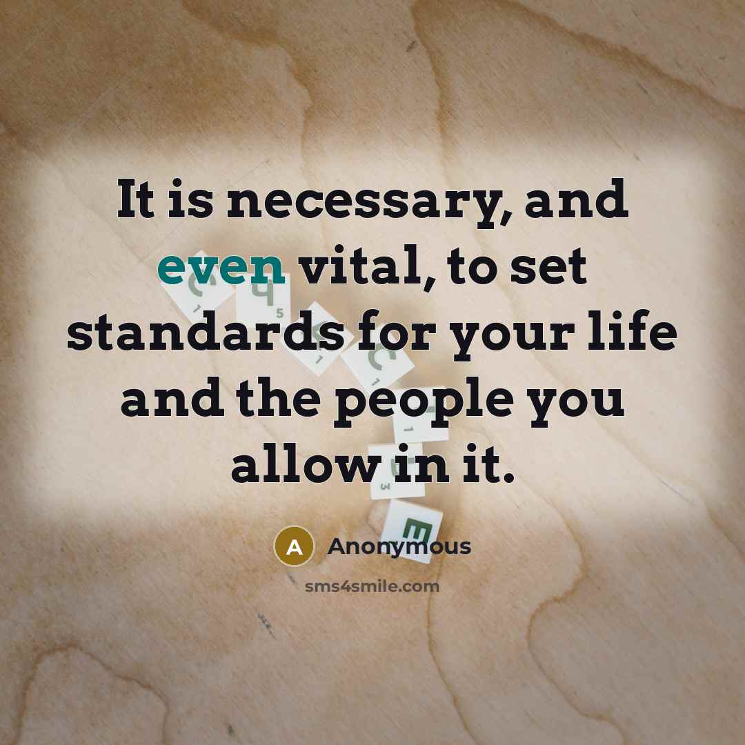 “It is necessary, and even vital, to set standards for…” quote by Anonymous